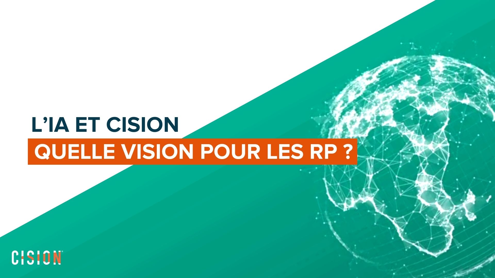 Cision et l'IA : Quelle vision pour les RP ? Cision et l'IA : Quelle vision pour les RP ?